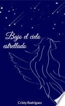 Bajo el cielo estrellado