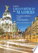 Bajo el cielo mítico de Madrid