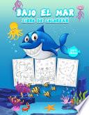 Bajo el Mar Libro de Colorear para Niños