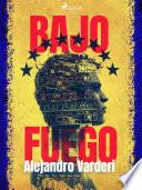 Bajo fuego