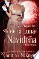 Bajo la Luz de la Luna Navideña