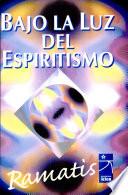 Bajo la Luz del Espiritismo