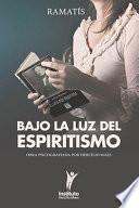 Bajo la Luz del Espiritismo