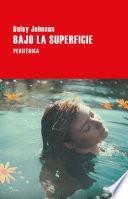 Bajo la superficie