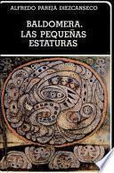 Baldomera ; Las pequeñas estaturas