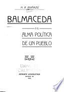 Balmaceda, ó, El alma política de un pueblo