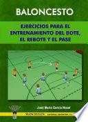 Baloncesto: ejercicios para el entrenamiento del bote, el rebote y el pase