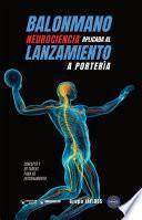 Balonmano. Neurociencia aplicada al lanzamiento a portería