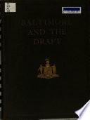 Baltimore and the Draft, an Historical Record