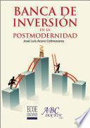 Banca de inversión en la postmodernidad