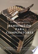 BANDONEÓN PARA COMPOSITORES