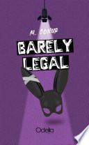 Barely legal