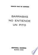 Barrabás no entiende un pito