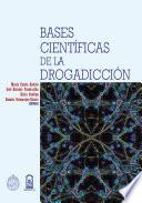 Bases científicas de la drogadicción