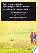 Bases de entrenamiento deportivo para adultos mayores: procedimientos de evaluación.
