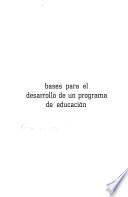 Bases para el desarrollo de un programa de educación