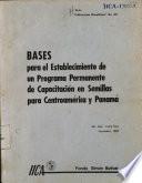 BASES para el Establecimiento de un Programa Permanente de Capacitacion en Semillas para Centroamerica y Panama