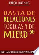 BASTA DE RELACIONES TÓXICAS Y DE MIERD*