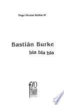 Bastián Burke, bla bla bla