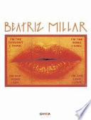 Beatriz Millar. Catalogo della mostra (Verona, 22 ottobre 2004-22 gennaio 2005). Ediz. italiana e inglese
