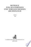 Beiträge zur allgemeinen und vergleichenden Archäologie