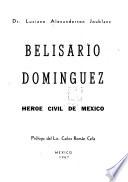 Belisario Domínguez, héroe civil de México