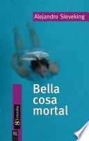 Bella cosa mortal