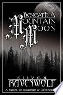 Beneath a Mountain Moon