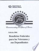 Beneficios Federales Para Los Veteranos Y Sus Dependientes, VA Pamphlet 80-06-01-SP, Edicion 2006, *