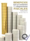 Beneficios que se contienen en las disposiciones fiscales. Análisis práctico 2019