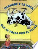 Bernabé y la vaca que se pasea por el techo