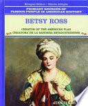Betsy Ross, Creadora de la Bandera Estadounidense