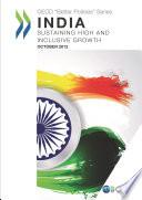 Better Policies India: Sustaining High and Inclusive Growth