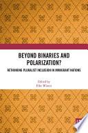 Beyond Binaries and Polarization?