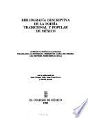 Bibliografía descriptiva de la poesía tradicional y popular de México