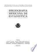 Bibliografía mexicana de estadística. Tomo I