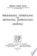 Bibliografía venezolana de histología, embriología y genética
