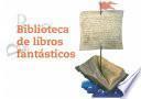 Biblioteca de libros fantásticos