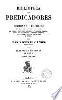 Biblioteca de predicadores o sermonario escogido de las obras predicables de Chovin, Chevaseu, Eguileta, Flechier, García, González, Maesillon, Sánchez Sobrino, Santander,Trento, Troncoso y otros