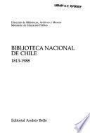 Biblioteca Nacional de Chile, 1813-1988