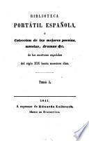 Biblioteca portatil española, o coleccion de las mejores poesias, novelas, dramas &c. de los escritores españoles del siglo XIX hasta nuestros dias