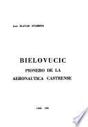 Bielovucic, pionero de la aeronáutica castrense