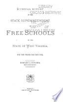 Biennial Report of the State Superintendent of Free Schools of the State of West Virginia for the Years ... and ...