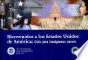 Bienvenidos a los Estados Unidos: Guia Para Inmigrantes Nuevos