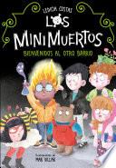 Bienvenidos al Otro Barrio. Minimuertos 1 (Los Minimuertos 1)