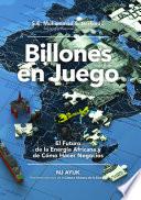 Billones en juego