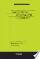Biodiversidad, Conservación y Desarrollo