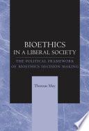 Bioethics in a Liberal Society