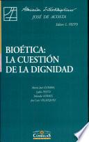 Bioética: la cuestión de la dignidad