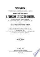 Biografía o compendio de la historia de la vida y hechas del ... D. Francisco Ximénez de Cisneros ... Escrita para la Biografía eclesiástica completa
